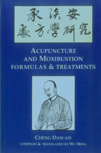 Cheng DA. Acupuncture and Moxibustion Formulas & Treatments. Compiled and translated by Wu Ming. Boulder (CO): Blue Poppy Press; 1996.